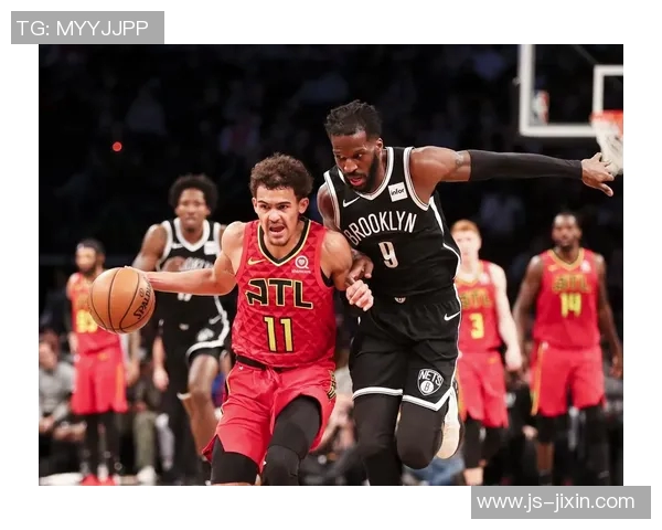 精彩对决NBA直播篮网挑战老鹰全场比赛精彩瞬间回顾与分析 精彩对决NBA直播篮网挑战老鹰全场比赛精彩瞬间回顾与分析