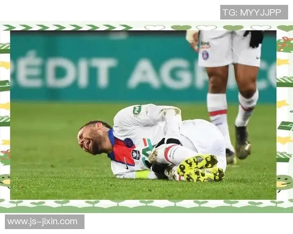 内马尔本赛季第五次受伤巴黎欧冠前景遭遇重大挑战